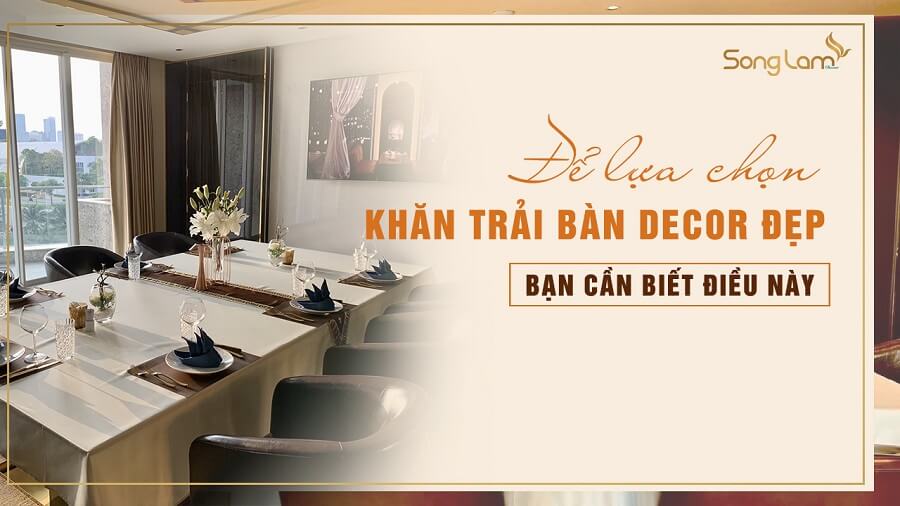 DE_LUA_CHON_KHAN_TRAI_BAN_DECOR_DEP_BAN_CAN_BIET_DIEU_NAY-1_4