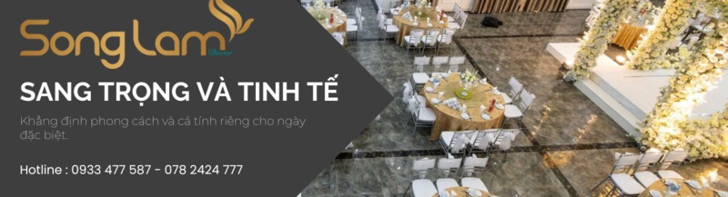 Song Lam Decor - Định hình phong cách sang trọng và tinh tế